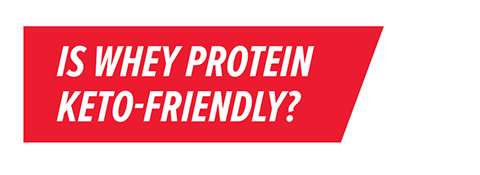 Is Whey Protein Keto Friendly? 